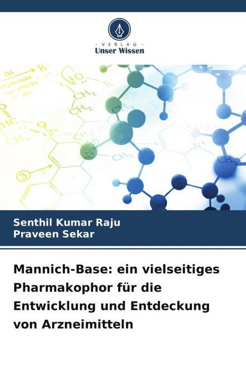 Produktbild: Mannich-Base: ein vielseitiges Pharmakophor f&uuml;r die Entwicklung und Entdeckung von Arzneimitteln