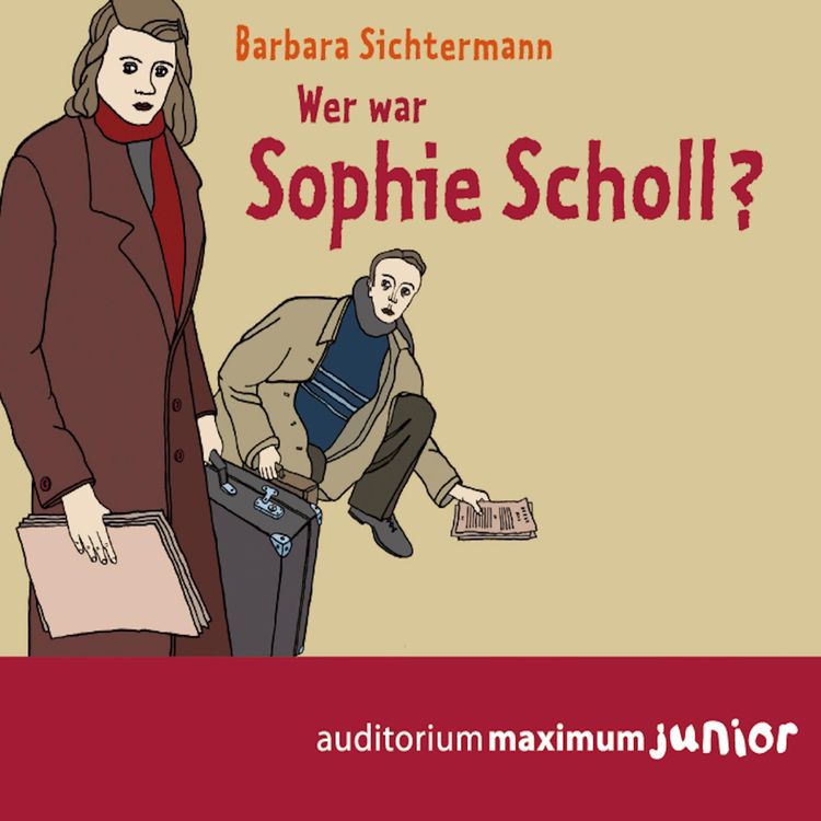 Produktbild: Wer war Sophie Scholl? (Ungekürzt)