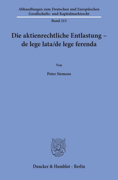 Produktbild: Die aktienrechtliche Entlastung &ndash; de lege lata-de lege ferenda.