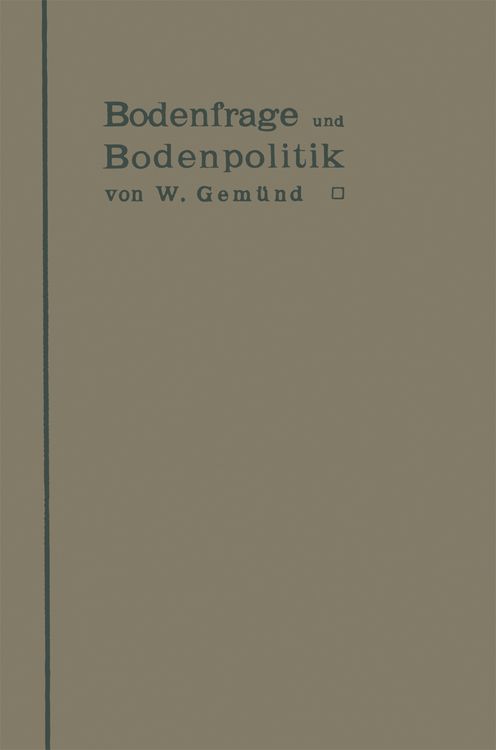 Produktbild: Bodenfrage und Bodenpolitik in ihrer Bedeutung f&uuml;r das Wohnungswesen und die Hygiene der St&auml;dte
