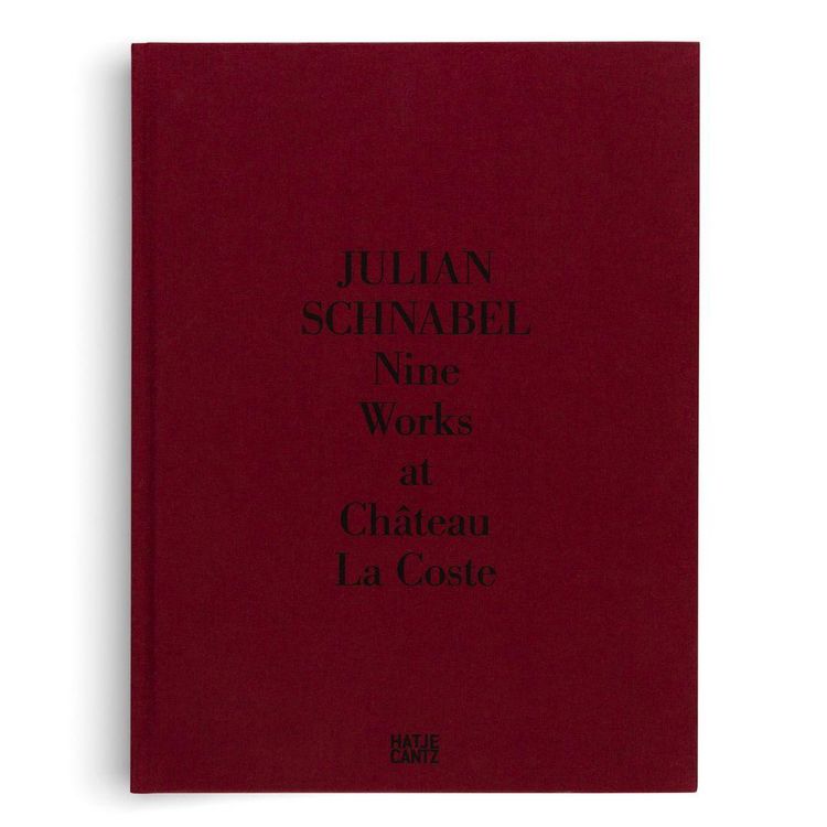 Produktbild: Julian Schnabel. Nine Works at Ch&acirc;teau La Coste