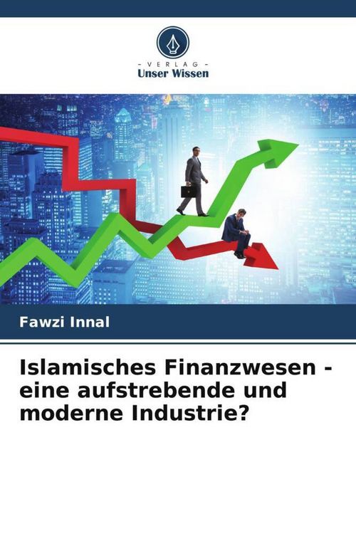 Produktbild: Islamisches Finanzwesen - eine aufstrebende und moderne Industrie?
