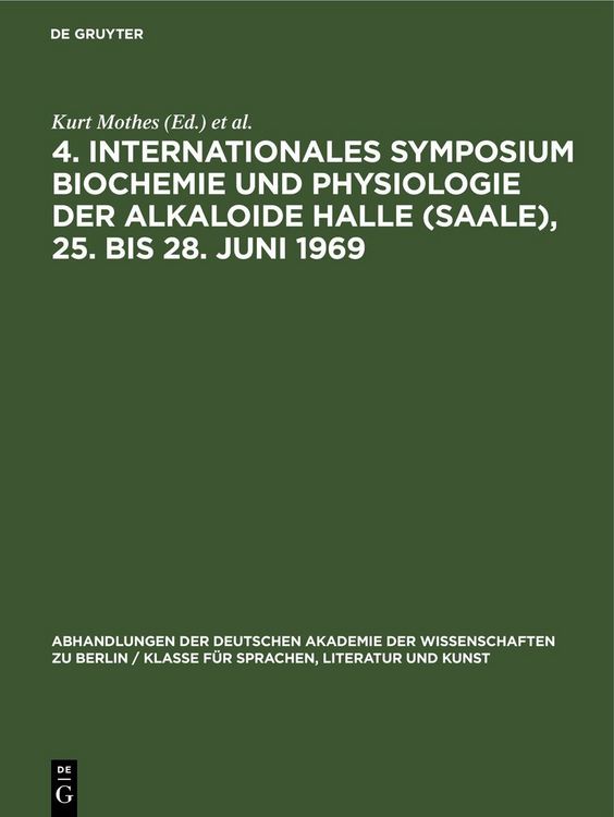 Produktbild: 4. Internationales Symposium Biochemie und Physiologie der Alkaloide Halle (Saale), 25. bis 28. Juni 1969