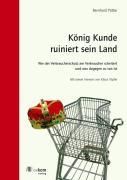 Produktbild: K&ouml;nig Kunde ruiniert sein Land