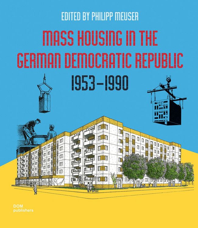 Produktbild: Mass Housing in the German Democratic Republic 1953&ndash;1990