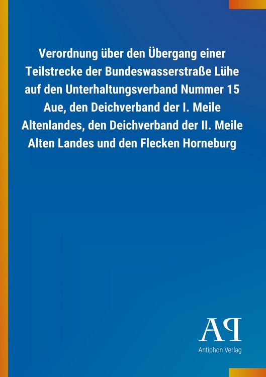 Produktbild: Verordnung &uuml;ber den &Uuml;bergang einer Teilstrecke der Bundeswas