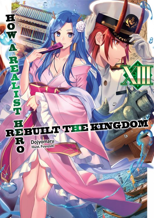Produktbild: How a Realist Hero Rebuilt the Kingdom: Volume 13
