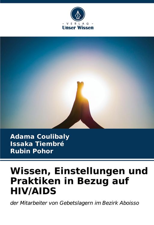 Produktbild: Wissen, Einstellungen und Praktiken in Bezug auf HIV/AIDS