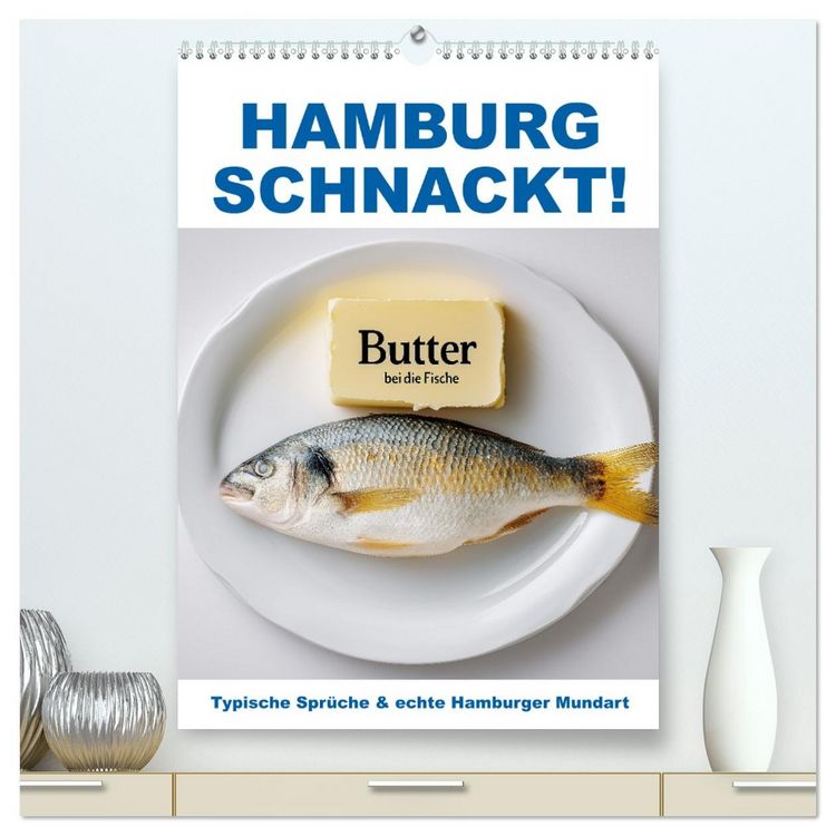 Produktbild: Hamburg schnackt! Typische Spr&uuml;che und echte Hamburger Mundart (hochwertiger Premium Wandkalender 2026 DIN A2 hoch), Kunstdruck in Hochglanz