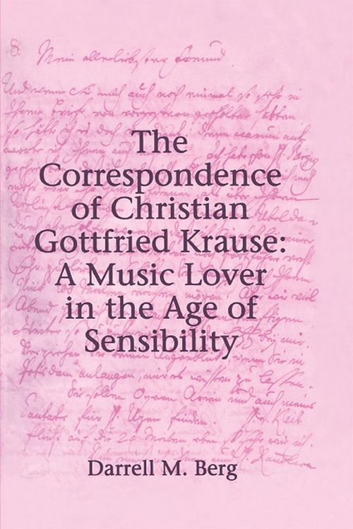 Produktbild: The Correspondence of Christian Gottfried Krause: A Music Lover in the Age of Sensibility