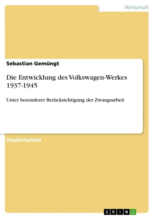 Produktbild: Die Entwicklung des Volkswagen-Werkes 1937-1945