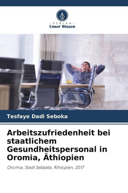 Produktbild: Arbeitszufriedenheit bei staatlichem Gesundheitspersonal in Oromia, &Auml;thiopien