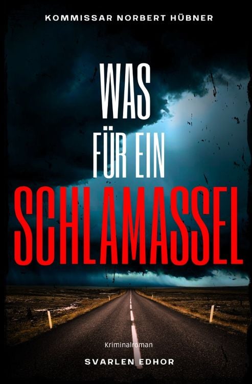 Produktbild: WAS FÜR EIN SCHLAMASSEL: Kriminalroman - Kommissar Norbert Hübner 11: Buchhandelsausgabe: Cover matt, Format: 12x19 cm