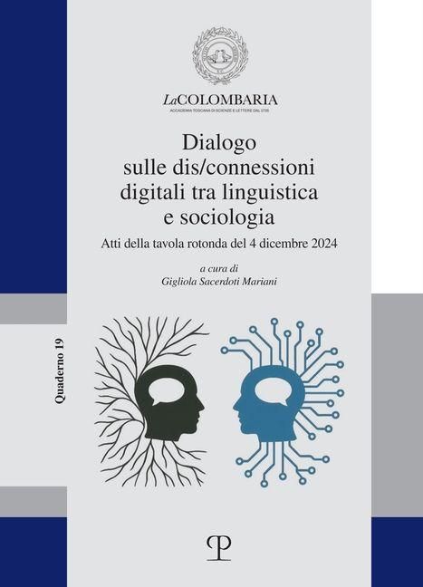 Produktbild: Dialogo sulle dis/connessioni digitali tra linguistica e sociologia. Atti della tavola rotonda del 4 dicembre 2024