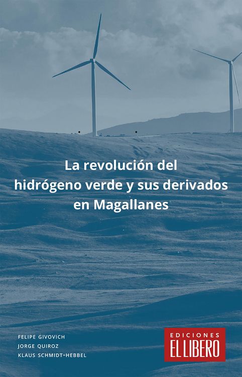 Produktbild: La revoluci&oacute;n del hidr&oacute;geno verde y sus derivados en Magallanes