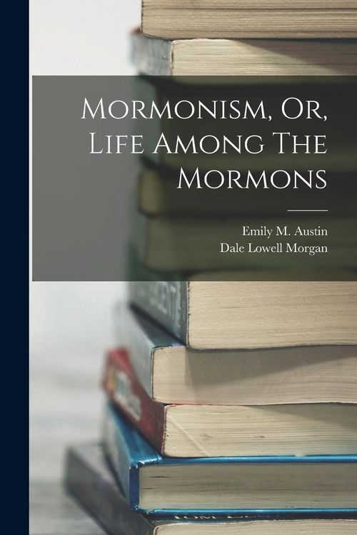 Produktbild: Mormonism, Or, Life Among The Mormons