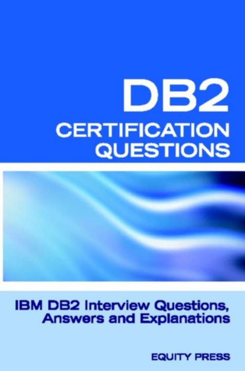 Produktbild: DB2 Interview Questions, Answers, and Explanations: DB2 Database Certification Review