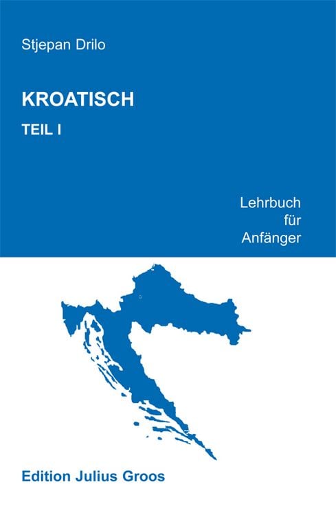 Produktbild: Kroatisch. Lehrbuch f&uuml;r Anf&auml;nger / Kroatisch. Teil 1