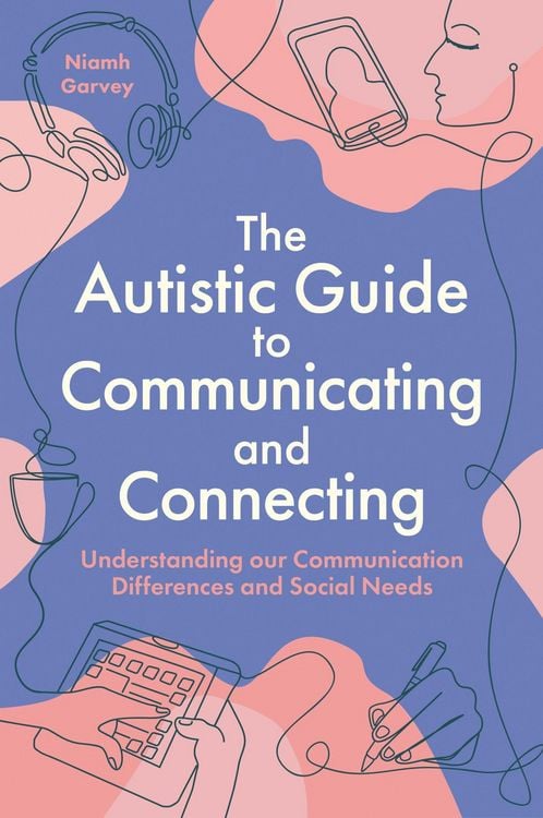 Produktbild: The Autistic Guide to Communicating and Connecting