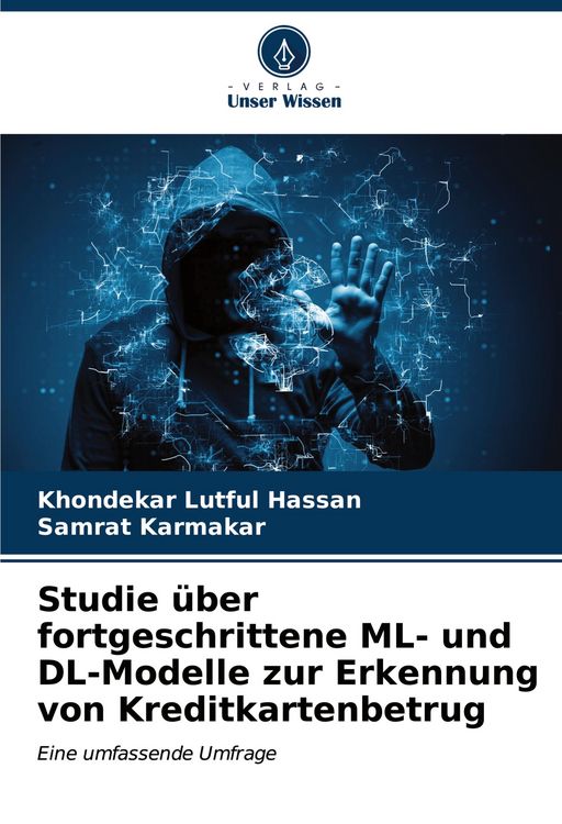 Produktbild: Studie &uuml;ber fortgeschrittene ML- und DL-Modelle zur Erkennung von Kreditkartenbetrug