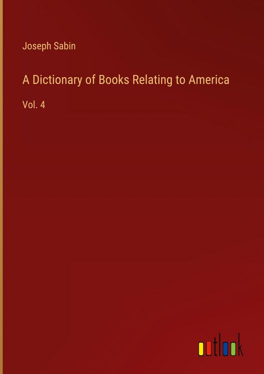 Produktbild: A Dictionary of Books Relating to America