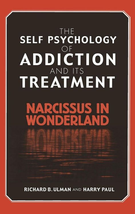 Produktbild: The Self Psychology of Addiction and its Treatment