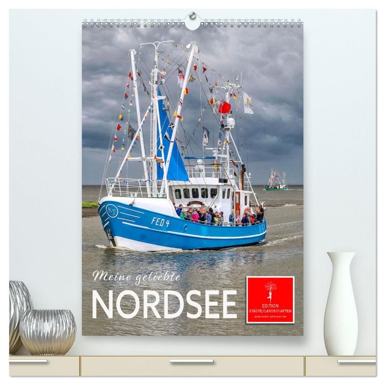 Produktbild: Meine geliebte Nordsee (hochwertiger Premium Wandkalender 2026 DIN A2 hoch), Kunstdruck in Hochglanz