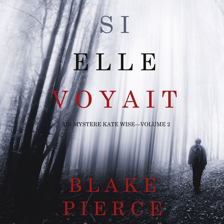 Produktbild: Si elle voyait (Un myst&egrave;re Kate Wise&mdash;Volume 2)