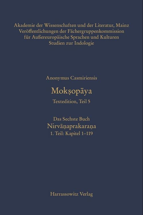 Produktbild: Mok&iquest;opaya - Textedition, Teil 5, Das Sechste Buch: Nirva&iquest;aprakara&iquest;a. 1. Teil: Kapitel 1-119