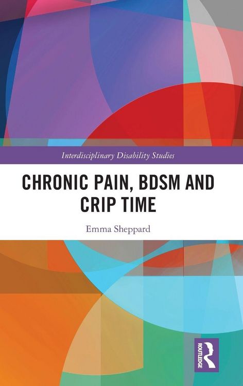 Produktbild: Chronic Pain, Bdsm and Crip Time