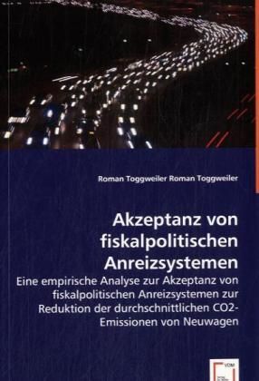Produktbild: Toggweiler, R: Akzeptanz von fiskalpolitischen Anreizsysteme