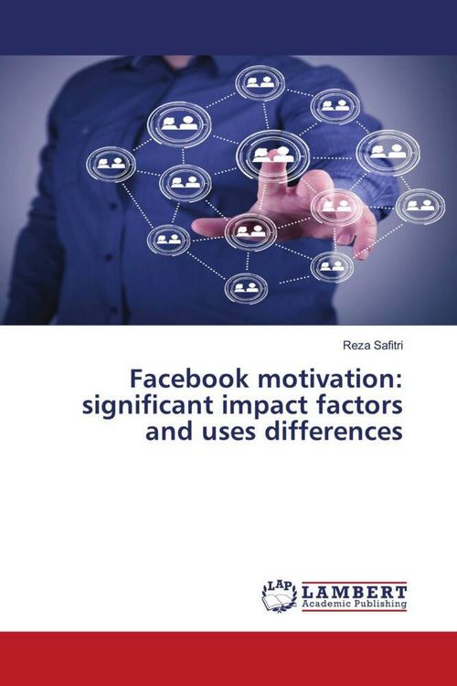 Produktbild: Facebook motivation: significant impact factors and uses differences