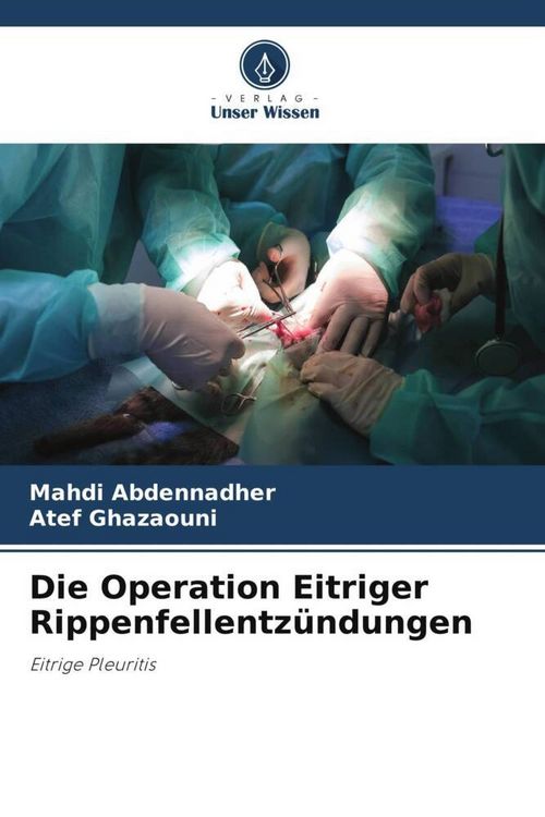 Produktbild: Die Operation Eitriger Rippenfellentz&uuml;ndungen