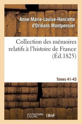 Produktbild: Collection Des M&eacute;moires Relatifs &Agrave; l'Histoire de France 41-43, 2