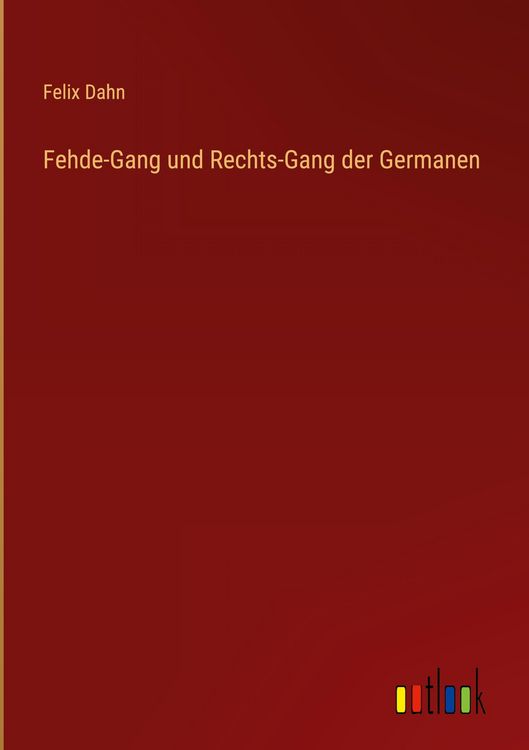 Produktbild: Fehde-Gang und Rechts-Gang der Germanen