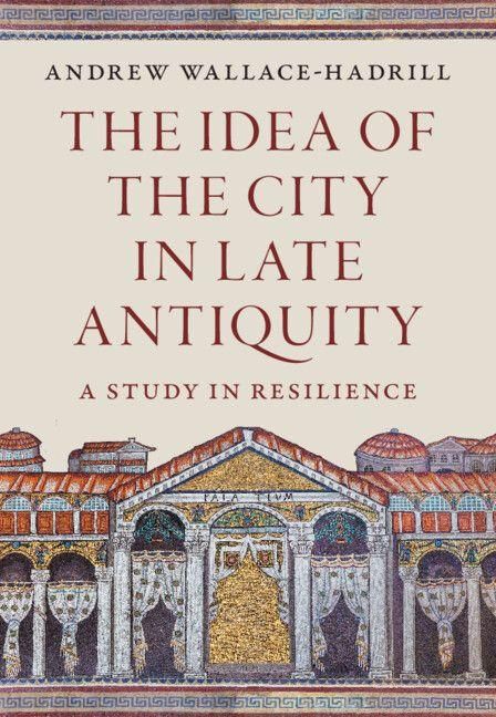 Produktbild: The Idea of the City in Late Antiquity