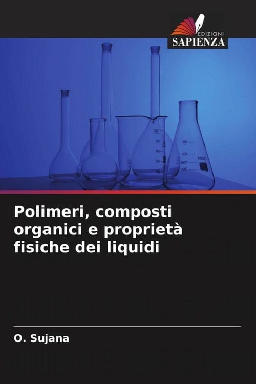 Produktbild: Polimeri, composti organici e propriet&agrave; fisiche dei liquidi