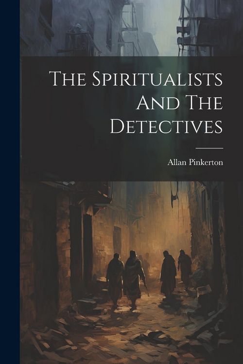 Produktbild: The Spiritualists And The Detectives