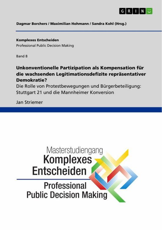 Produktbild: Unkonventionelle Partizipation als Kompensation f&uuml;r die wachsenden Legitimationsdefizite repr&auml;sentativer Demokratie? Die Rolle von Protestbewegungen u