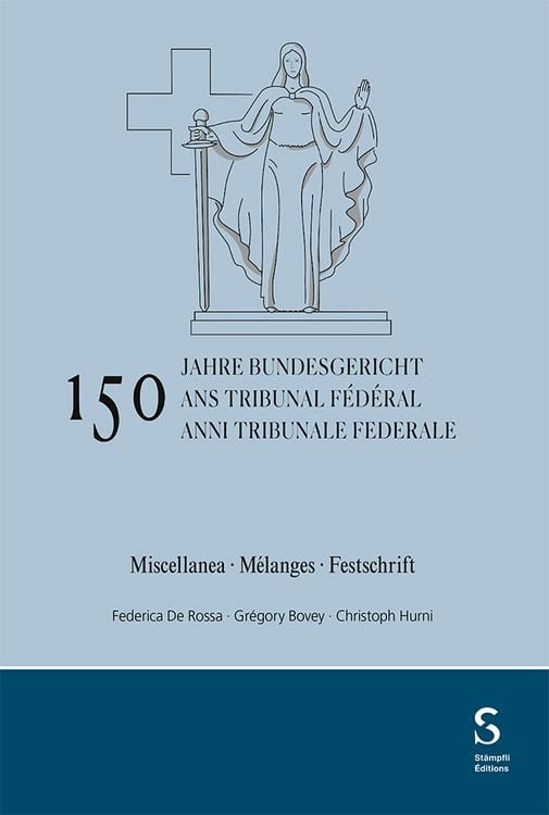 Produktbild: 150 anni Tribunale federale / 150 ans Tribunal f&eacute;d&eacute;ral / 150 Jahre Bundesgericht