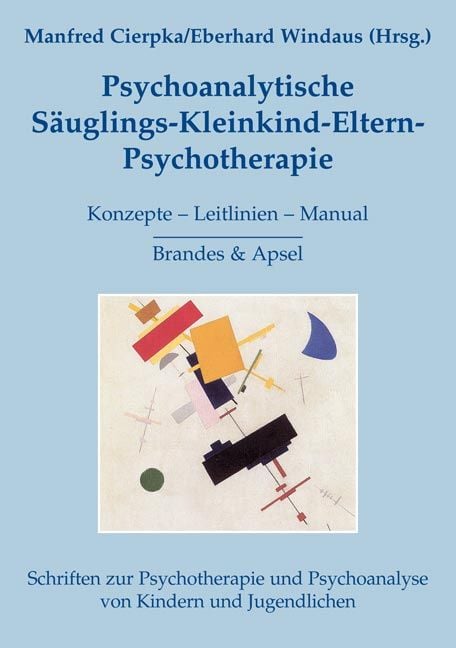 Bild vom Artikel Psychoanalytische Säuglings-Kleinkind-Eltern-Psychotherapie vom Autor Manfred Cierpka