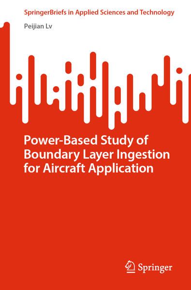 Produktbild: Power-Based Study of Boundary Layer Ingestion for Aircraft Application