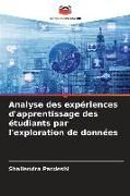 Produktbild: Analyse des exp&eacute;riences d'apprentissage des &eacute;tudiants par l'exploration de donn&eacute;es