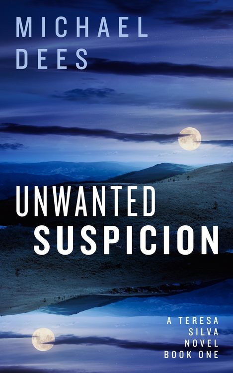 Produktbild: Unwanted Suspicion (A Teresa Da Silva novel, #1)