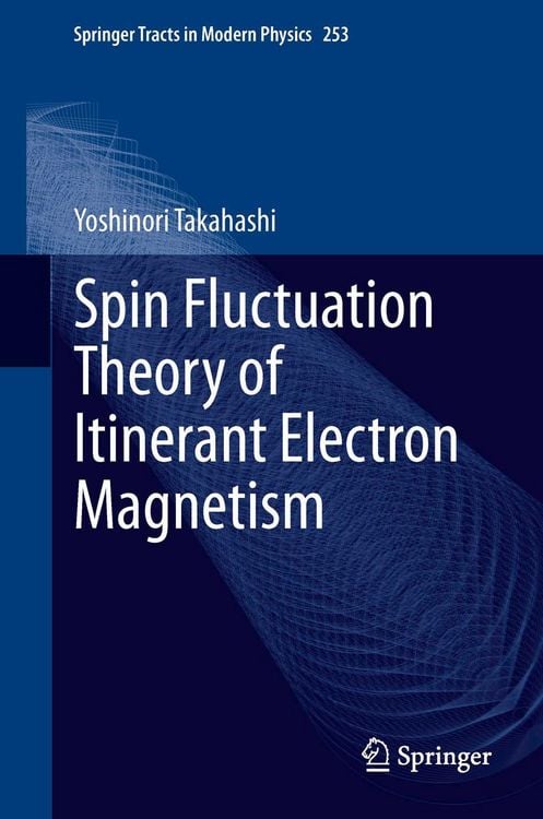 Produktbild: Spin Fluctuation Theory of Itinerant Electron Magnetism
