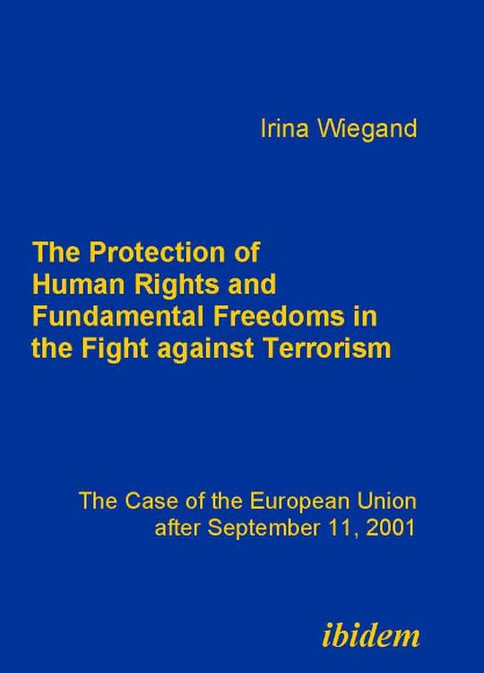 Produktbild: The Protection of Human Rights and Fundamental Freedoms in the Fight against Terrorism