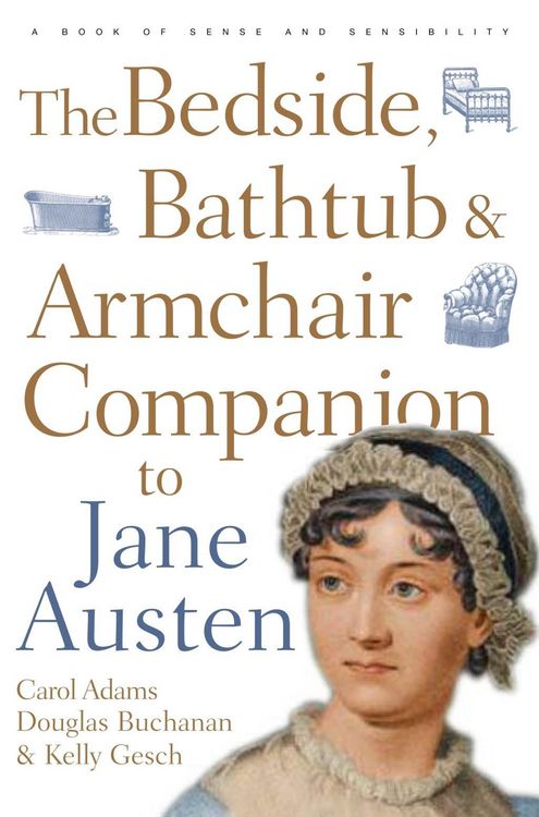 Produktbild: The Bedside, Bathtub & Armchair Companion to Jane Austen
