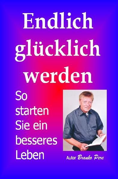 Produktbild: Endlich gl&uuml;cklich werden