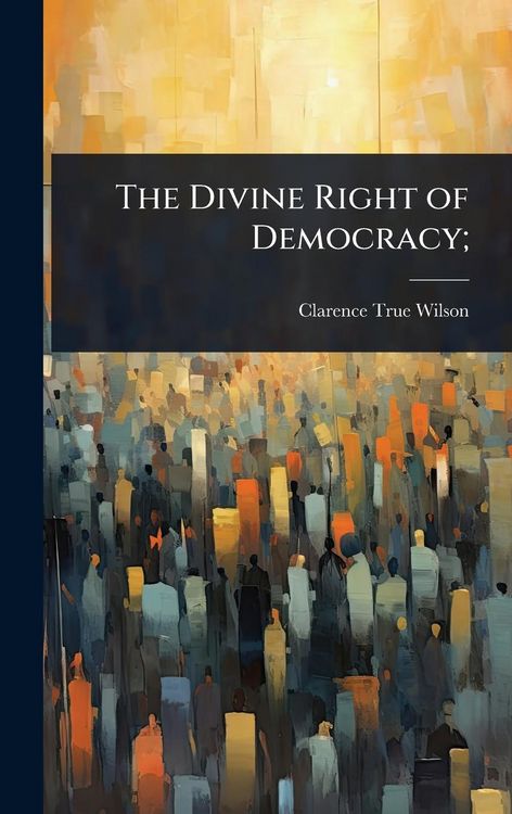 Produktbild: The Divine Right of Democracy;