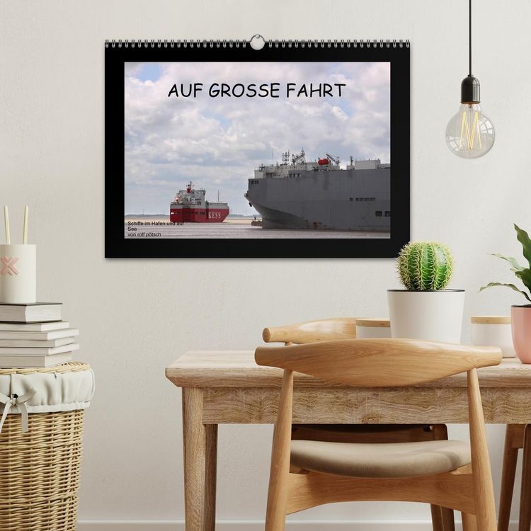 Produktbild: Auf Gro&szlig;e Fahrt - Schiffe im Hafen und auf See (Wandkalender 2026 DIN A3 quer), CALVENDO Monatskalender